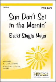 Sun Don't Set in the Mornin' Two-Part choral sheet music cover Thumbnail